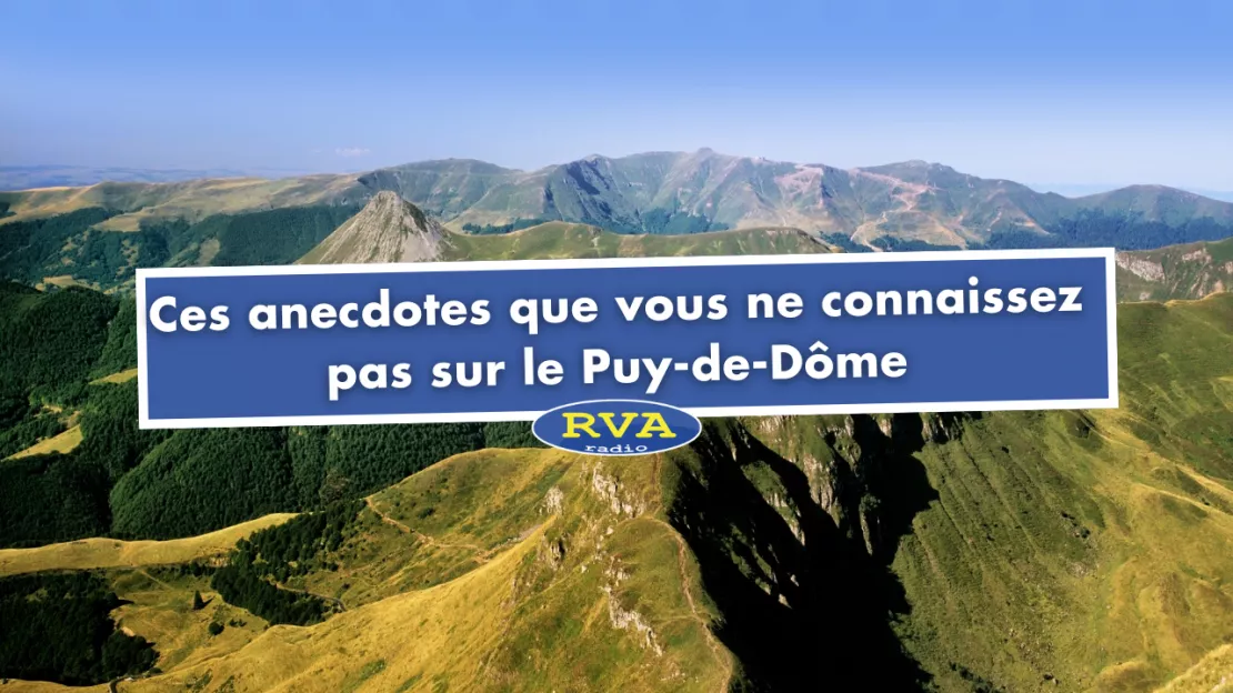 Le top des anecdotes que vous ne connaissez pas sur le Puy-de-Dôme