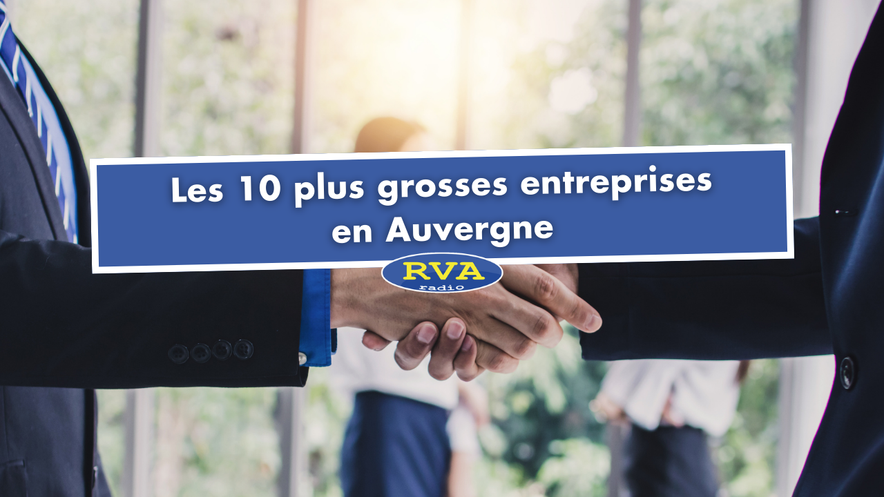 Les 10 plus grosses entreprises en Auvergne